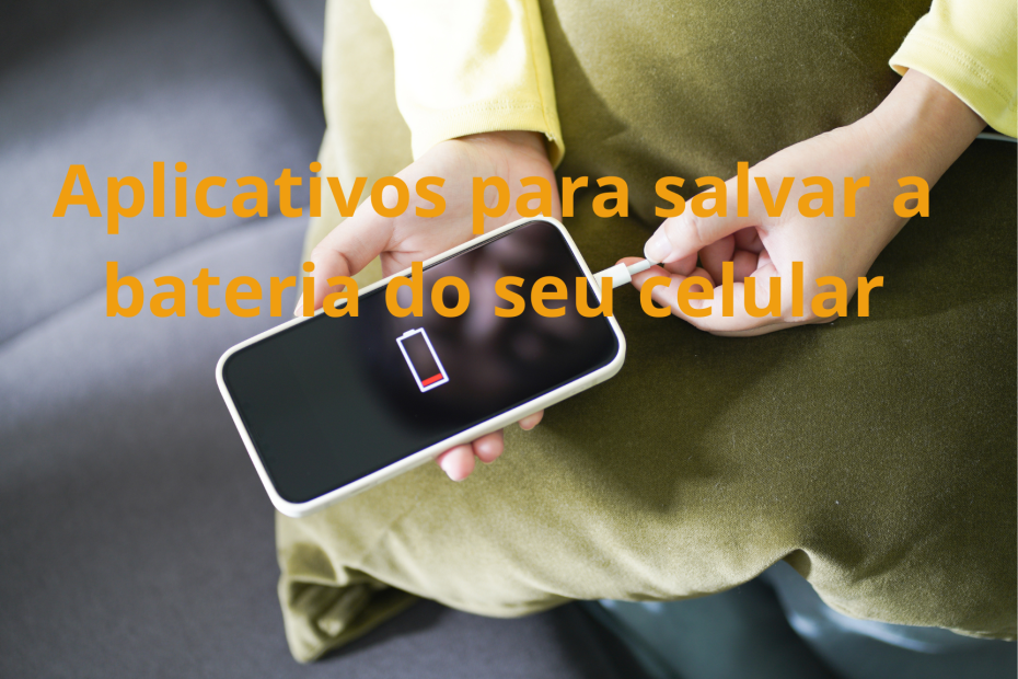 Apps para salvar a bateria do seu celular